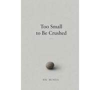Too small to be crushed