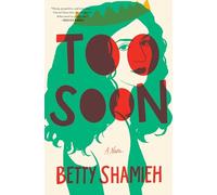 Too Soon : A Novel