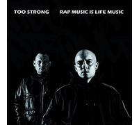 Too Strong - Rap Music Is Life Music