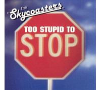 Too Stupid to Stop [Import]