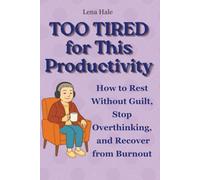 Too Tired for This Productivity: A Funny, Relatable Book for Women About Freedom, Boundaries, and Choosing Yourself