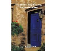 Too Tired to Keep Running, Too Scared to Stop