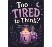 Too TIRED to Think? Pastel Goth Witch Coloring Book: Quiet Nights Only