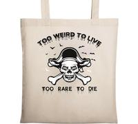 Too Weird to Live Too Rare to Die Pirate Skull Graphic Natural Ecological Cotton Tote Bag Beige