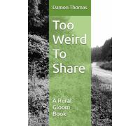 Too Weird To Share