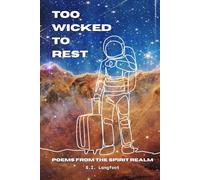 Too Wicked to Rest: Poems from the spirit realm