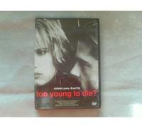 Too young to die