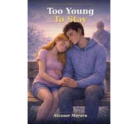 TOO YOUNG TO STAY
