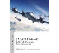 Mark Lardas Japan 1944-45 (Tascabile) Air Campaign