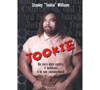 Tookie. Un vero duro contro il bullismo e le sue conseguenze