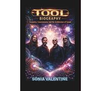 TOOL BAND BIOGRAPHY: Geometry, Consciousness, and the Architecture of Sound