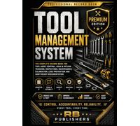 Tool Management System: Professional Record Book for Tool Asset Control, Issue & Return Tracking, Inspection Records, Maintenance History, Calibration ... Tool Control System for Asset Registration