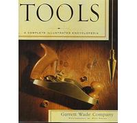 Tools: A Complete Illustrated Encyclopedia