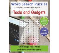 Tools and Gadgets: Word Search Puzzles | For Kids Ages 8-12: Engaging Word Games to Boost Vocabulary, Memory and Logic - Perfect for Travel, Breaks & Relaxing Moments