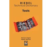 Tools: German-English / English-German technical dictionary for the skilled trade: -