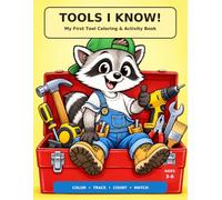 Tools I Know!: My First Tool Coloring & Activity Book