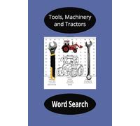 Tools, Machinery and Tractors: Word Search 14 words per Puzzle