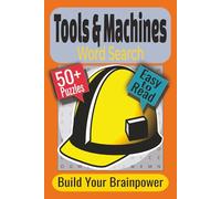 Tools & Machines Word Search Puzzle Book: Puzzles Featuring Hand Tools, Power Tools, Industrial Machines