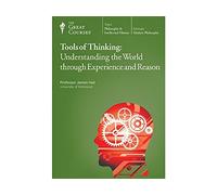 Tools of Thinking: Understanding the World Through Experience and Reason