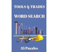Tools & Trades Word Search Puzzle Book for Adults: 55 Large Print Workshop & DIY Word Search Puzzles for Men Who Love Tools