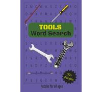 Tools Word Search Puzzle Book: Word Searches with Easy to Read Print About Tools, Toolboxes, Mechanics, and More (6x9 inches, 110 pages, 50+ Puzzles) ... Holidays, Birthdays, and Leisure Time.