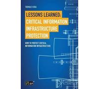 Toomas Viira Lessons Learned: Critical Information Infrastructure Pr (Tascabile)