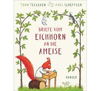 Toon Tellegen Axel Scheffler Mirjam Briefe vom Eichhorn an d (Copertina rigida)