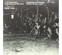 Toop, David - Lost Shadows: In Defence Of The Soul - Yanomami