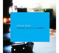 Toop David - Mondo Black Chamber