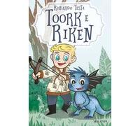 Toork e Riken: una storia di coraggio e amicizia