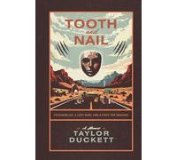 TOOTH and NAIL: Psychedelics, a Lost Mind, and a Fight for Meaning
