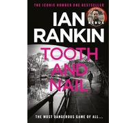 Tooth And Nail: From the Iconic #1 Bestselling Writer of Channel 4’s MURDER ISLAND (A Rebus Novel): An Inspector Rebus novel: 3