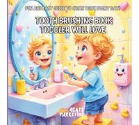 Tooth Brushing Book Toddler Will Love - Fun and Easy Guide to Clean Teeth Every Day: 1