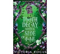 Tooth Decay With A Side Of Fae: 1