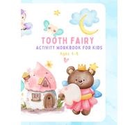 Tooth Fairy Activity Workbook for Kids Ages 4-8: Cute Dental-Themed Activities, Coloring & Fun Learning for Little Kids