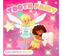 Tooth Fairy (Coloring Book): Bold and Easy Coloring Pages for Relaxation and Fun. Perfect for All Ages (Kids, Teens and Adults)
