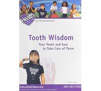Tooth Wisdom: Your Teeth and How To Take
