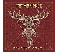Toothgrinder - Phantom Amour