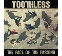 Toothless - Pace Of The Passing