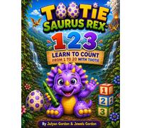TOOTIE SAURUS REX™ 123: LEARN TO COUNT FROM 1 TO 20 WITH TOOTIE