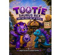 Tootie Saurus Rex™ And The First Day of School
