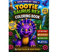 Tootie Saurus Rex™ Coloring Book: Fun Dinosaur Coloring Pages for Kids Ages 4-8