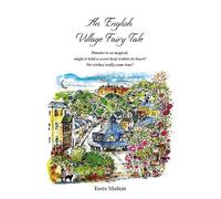 Toots Malton An English Village Fairy Tale (Copertina rigida)