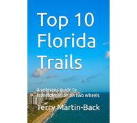 Top 10 Florida Trails: A veterans guide to transformation on two wheels