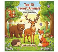 Top 10 Forest Animals: A Fun Coloring Book for Kids: Amazing Animals: Color, Learn & Discover - Ages 3-8