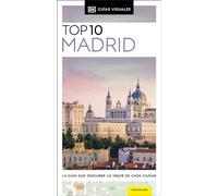 Top 10 Madrid Guía: La guía que descubre lo mejor de cada ciudad