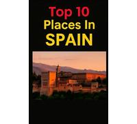 Top 10 Places In Spain