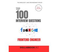 Top 100 Frontend Engineer Interview questions: Fully Solved: Showcase UX + Code Clarity in Every Answer