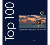 Top 100: I cento resort più belli del mondo
