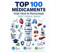 TOP 100 MÉDICAMENTS Guide Visuel de Pharmacologie : Coloriage pharmacie Illustrations à colorier • Mécanismes d'action • Quiz • Cas cliniques • Fiches ... en pharmacie, médecine et soins infirmiers .